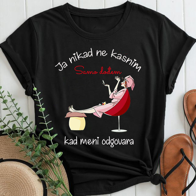 Majica ja nikad ne kasnim