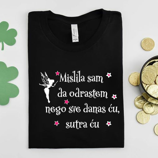 Mislila sam da odrastem